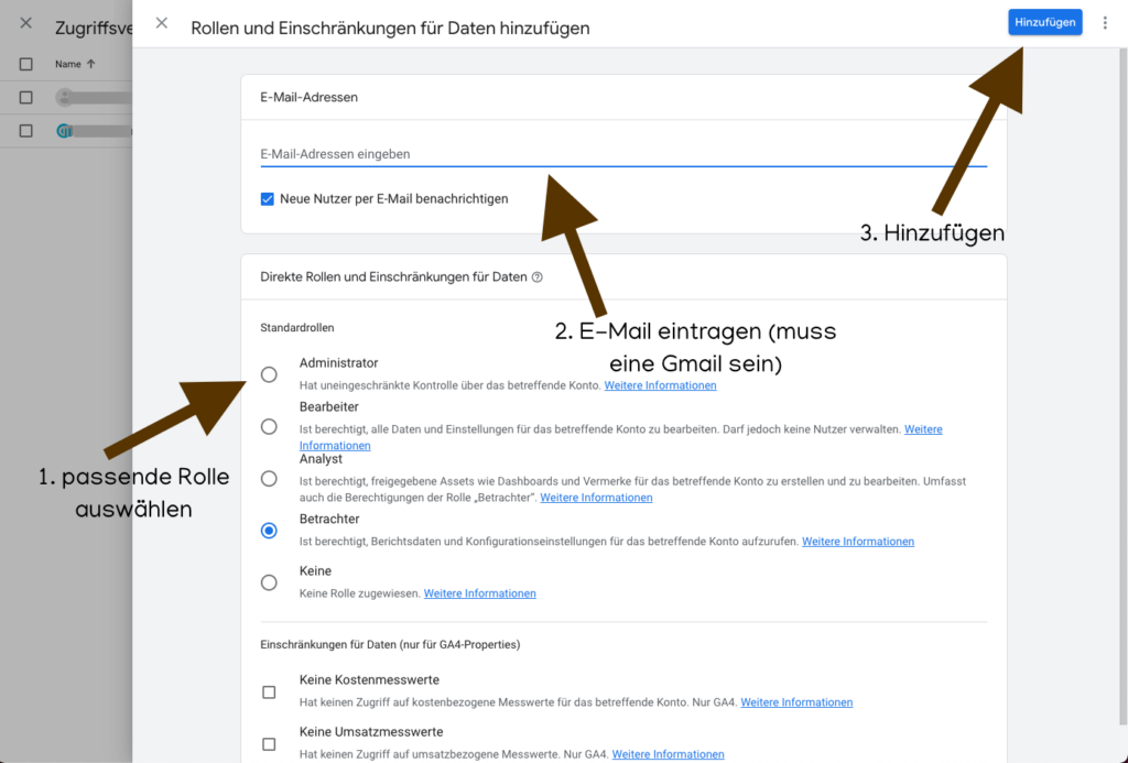 4. auf passende rolle klicken, E-Mail des neuen Nutzers eintragen (wichtig: es muss sich um eine google E-Mail handeln), als nächstes auf hinzufügen klicken